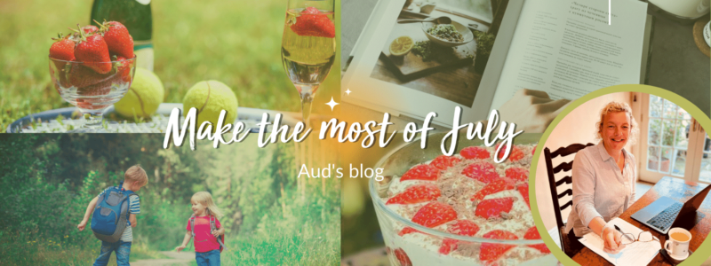 Aud’s July Blog
