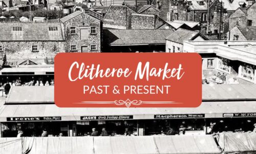 Clitheroe Market Past & Present:Local History & Traders